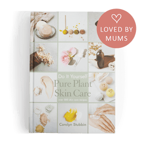DIY Pure Plant Skin Care By Carolyn Stubbin